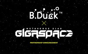 B.Duck小黄鸭落戶GigaSpace元宇宙，开展Web3新旅程